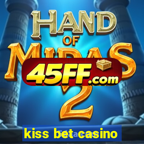 kiss bet casino